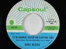 Crossover Soul 45 - Kool Blues - (I'm Gonna) Keep On Loving You - Capsoul