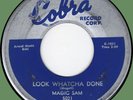 MAGIC SAM Look Whatcha Done / Everything Gonna Be Alright 45rpm Cobra 1958