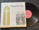 THE LOOPER TRIO I Wanna See Jesus 1960's Gospel Christian RARE Early LP