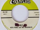 NETO PEREZ & THE ORIGINALS - OILY -  CAPRI 45 - LATIN / FUNK / SOUL / RANCHERA