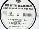 Sin With Sebastian Shut Up (And Sleep With Me) Vinyl Single 12inch BMG