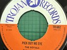 THE ROYALS Pick Out Me Eye Think You Too Bad  TROJAN TR662 1969 Vinyl EX