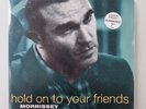 Hold On To Your Friends Morrissey Ltd Edition No 02027.1993.