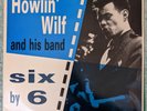 Howlin' Wilf & The Vee-Jays – Six By 6 vinyl LP rare 1990 UK original issue