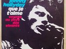 JOHNNY HALLYDAY Que je t'aime / Voyage pays des Vivants GERMAN Philips 7
