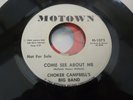 CHOKER CAMPBELL COME SEE ABOUT ME MOTOWN DEMO R&B NORTHERN SOUL MOD