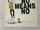 Nomeansno You Kill Me, 12” Vinyl, Autograph/Poster/Sticker, 1985, 2000 Made Punk