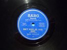 Earl Gilliam sarg 128, 78. Houston blues pianist. Don't Make Me Late nobody's
