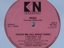 WISH featuring FONDA RAE Touch Me (All Night Long) KN 12