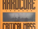 Critical Mass - Hardcore Legends - TECHNO/HARDCORE *SEALED*