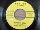 MIGHTY JOE YOUNG..SUFFERING SOUL.. RARE US ISSUE WEBCOR LABEL No W-110