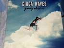 Circa Waves Young Chasers Vinyl LP