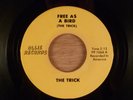 The Trick  Free As A Bird/Ninety Nine Pounds  Private Hard Rock
