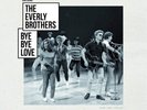 The Everly Brothers Bye Bye Love (Vinyl) 12