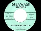 DEEP SOUL-WILLIE BOLLINGER-GOTTA HOLD ON YOU/FANCY CLOTHES-DELAWARE 1701