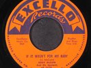 JERRY MCCAIN: if it wasn't for my baby / you don't love me no more EXCELLO 7