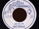 HEAR - Rare Doo Wop / R&B 45 - Bobby Marchan - Quit My Job - Ace Records # 595