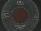 HEAR - Rare Rockabilly 45 - Al Sweatt - I Hate Myself - Keen # OP-289x45