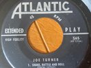 BIG JOE TURNER SHAKE RATTLE & ROLL FLIP FLOP FLY ATLANTIC EP 565 VINYL 45 RECORD