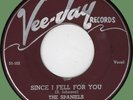 SPANIELS Since I Fell for You / Baby Come Along with Me 45rpm Vee-Jay '56 doowop