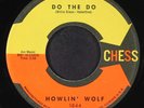 HOWLIN' WOLF: do the do / mama's baby CHESS 7
