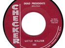 LITTLE WALTER -Dead Presidents / I'm A Business Man - Orig 1964 CHECKER 7
