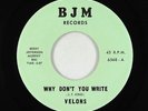 Sweet Soul 45 - Velons - Why Don't You Write - BJM - VG+