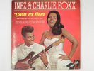 INEZ & CHARLIE FOXX - COME BY HERE 1968 UK  VINYL LP  8-63085 - VG+/VG+