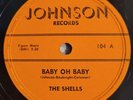 HEARThe Shells Baby Oh Baby Angel Eyes Johnson 104 Original Doowop E 78 RPM