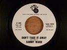 Sammy Ward  Don't Take It Away/What Makes You Love Him Promo Northern Soul Tamla