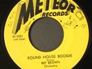 BEP BROWN: round house boogie / kickin' the blues around METEOR 7