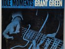 Grant Green - Idle Moments - 1968 BLUE NOTE BST 84154 - RE EX - Ultrasonic Clean