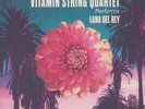 VITAMIN STRING QUARTET - Performs Lana Del Rey (Record Store Day 2020) - LP