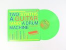 Two Synths A Guitar And A Drum Machine #1 on Soul Jazz Records Neon Green Vinyl