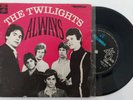 The Twilights - Always   VERY RARE EP 7