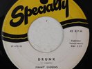 JIMMY LIGGINS Drunk, I'll Never Let You Go SPECIALTY 45 og HEAR