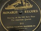 Monarch 78 RPM American Quartet - Dancing In The Old Barn Floor 911 V victor