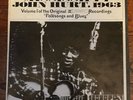 Mississippi John Hurt: 1963: vol. 1 of 