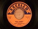 Leroy Washington  Wild Cherry/Be Kind  RARE  Blues, R&B  1958 Excello