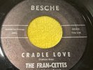 Fran-cettes 1963 GIRL DOOWOP 45 Cradle Love / Late In The Evening BESCHE HEAR