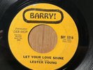 LESTER YOUNG   Let Your Love Shine   Barry    northern soul 45