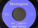 BOBBY HATFIELD: hot tamales / i need a girl MOONGLOW 7