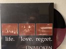 UNBROKEN Life. Love. Regret. 180g LP MAROON/BLACK Vinyl /775 (2014) RSD Strife