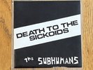 The Subhumans Death To The Sickoids 7