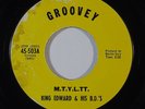 Northern Soul 45 KING EDWARD & HIS B.D.'S M.T.Y.L.TT/I Do on Groovey
