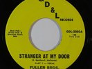 Sweet Soul 45 FULLER BROS Stranger At My Door on GD&L VG++