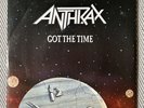 Anthrax   Got The Time   Australian Pressing 7” Vinyl Single