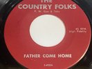 P.W. Sipe: Father Come Home / Meet Me Tonight 45 - Bluegrass Gospel - HEAR IT