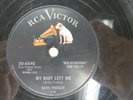 Elvis Presley - RCA VICTOR 20-6540 - My Baby left Me & I Want You, I Need You