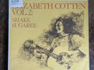 Elizabeth Cotten – Vol. 2: Shake Sugaree Vinyl LP Folkways Blues US